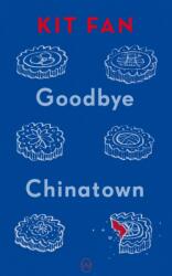 Goodbye Chinatown (ISBN: 9781642861655)