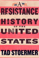 A Resistance History of the United States - Tad Stoermer (ISBN: 9781586424367)