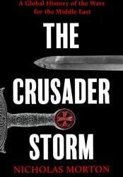 The Crusader Storm (ISBN: 9781399818728)