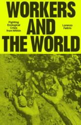 Workers and the World (ISBN: 9781804297827)