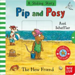 Pip and Posy A Sliding Story The New Friend (ISBN: 9781805138167)