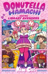 Donutella Hamachi and the Library Avengers (ISBN: 9781529534313)