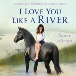 I Love You Like a River (ISBN: 9781037411533)