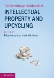 The Cambridge Handbook of Intellectual Property and Upcycling (ISBN: 9781009685108)
