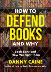 How to Defend Books and Why (ISBN: 9781648414084)