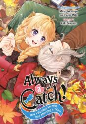 Always a Catch! 07 - Itsuki Mito, Kaki Nagato (ISBN: 9781646094547)