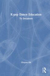 K-pop Dance Education (ISBN: 9781032842349)