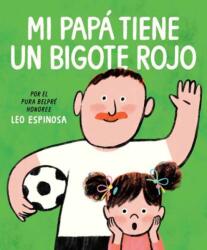 Mi papa tiene un bigote rojo (ISBN: 9798217228362)