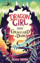 Dragon Girl and the Graveyard of Doom (ISBN: 9781835111000)