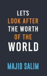 Let's Look After the Worth of the World (ISBN: 9781035896981)