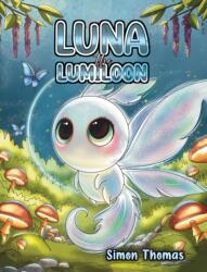 Luna the Lumiloon (ISBN: 9781035894628)