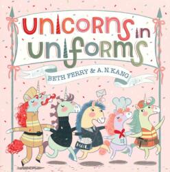 Unicorns in Uniforms (ISBN: 9781665975421)