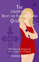 The Unofficial Buffy the Vampire Slayer Quiz Book (ISBN: 9781398558106)