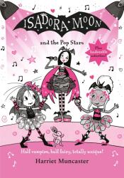 Isadora Moon and the Pop Stars - Harriet Muncaster (ISBN: 9780192787873)