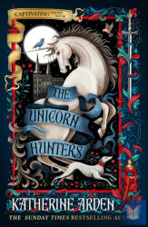 The Unicorn Hunters (ISBN: 9781529994254)