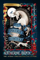 The Unicorn Hunters (ISBN: 9781529952704)