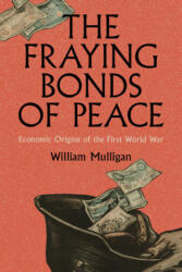 The Fraying Bonds of Peace - William Mulligan (ISBN: 9781009602341)