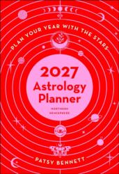 2027 Astrology Planner Calendar - Northern Hemisphere (ISBN: 9781922786340)