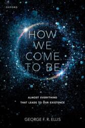 How We Come to Be (ISBN: 9780198950172)