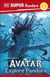 DK Super Readers Level 2 Avatar Explore Pandora (ISBN: 9780241787250)