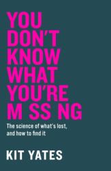 You Don't Know What You're Missing (ISBN: 9781529438031)