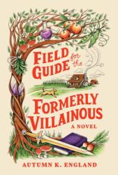 Field Guide for the Formerly Villainous (ISBN: 9781464280634)
