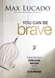 You Can Be Brave (ISBN: 9781400342822)