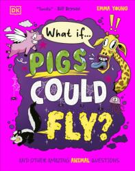 What If. . . Pigs Could Fly? (ISBN: 9780241733363)