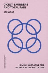 Cicely Saunders and Total Pain (ISBN: 9781399531078)