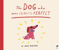 The Dog Who Was (Almost) Perfect (ISBN: 9781836007746)