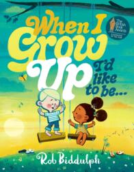When I Grow Up I'd Like to Be (ISBN: 9780008627744)