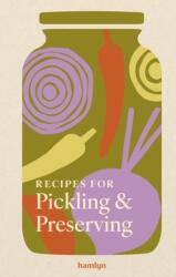 Recipes for Pickling & Preserving (ISBN: 9780600640141)