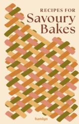 Recipes for Savoury Bakes (ISBN: 9780600640134)