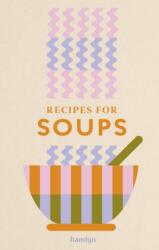 Recipes for Soups (ISBN: 9780600640127)