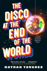 The Disco at the End of the World (ISBN: 9781835414194)