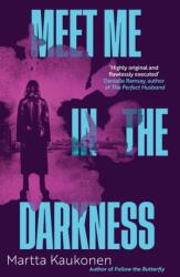 Meet Me in the Darkness (ISBN: 9781782279624)