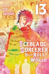 The Iceblade Sorcerer Shall Rule the World 13 (ISBN: 9798888772089)