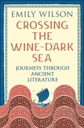 Crossing the Wine-Dark Sea - Emily Wilson (ISBN: 9781805225850)