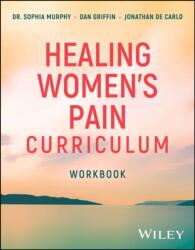 Healing Women's Pain Curriculum, Workbook (ISBN: 9781394344925)