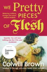 We Pretty Pieces of Flesh (ISBN: 9781529929515)