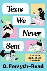 Texts We Never Sent (ISBN: 9781398553637)