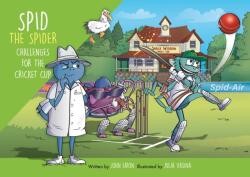 Spid the Spider Challenges for the Cricket Cup (ISBN: 9781915376367)