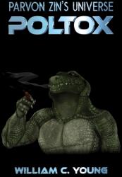 Parvon Zin's Universe: Poltox (ISBN: 9781037119330)