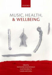 Music, Health, and Wellbeing - Raymond MacDonald (2013)