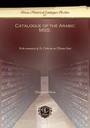 Catalogue of the Arabic MSS (ISBN: 9781611430660)