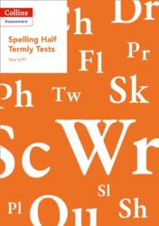 Year 6/P7 Spelling Half Termly Tests (ISBN: 9780008311551)