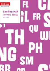 Year 1/P2 Spelling Half Termly Tests (ISBN: 9780008311506)