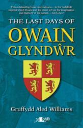 Last Days of Owain Glyndwr, The (ISBN: 9781784614638)