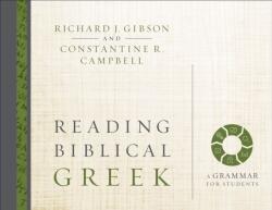 Reading Biblical Greek (ISBN: 9780310527992)