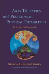 Arts Therapies with People with Physical Disabilities (ISBN: 9781785923647)